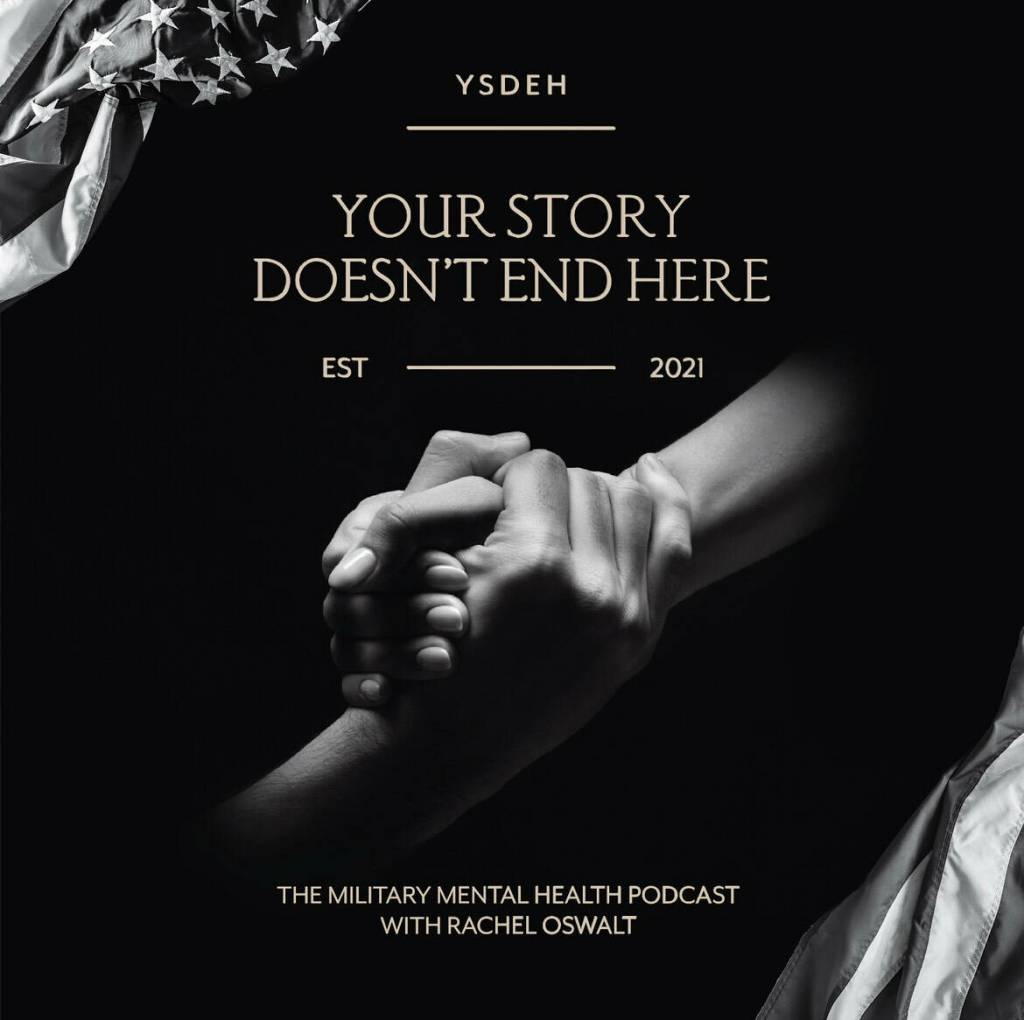 Your Story Doesnt End Here is a podcast on military mental health and suicide awareness by Oak Harbor veteran Rachel Oswalt. (Image provided)