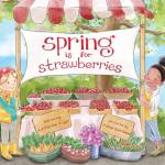 Image provided
Spring is for Strawberries focuses on seasons and produce.